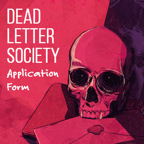 Dead Letter Society – Application Form