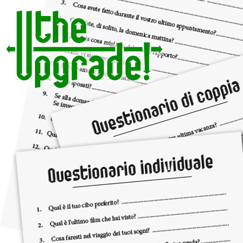 The Upgrade! – Questionari